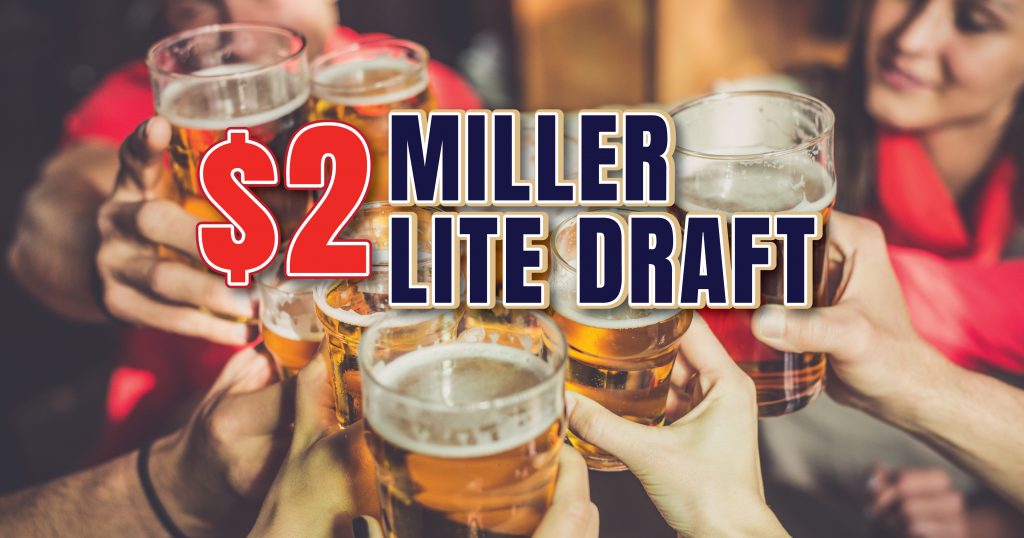 $2 Miller Lite Draft on Friday